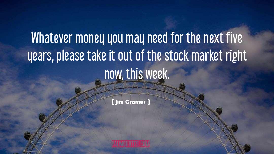 It May Take Time quotes by Jim Cramer