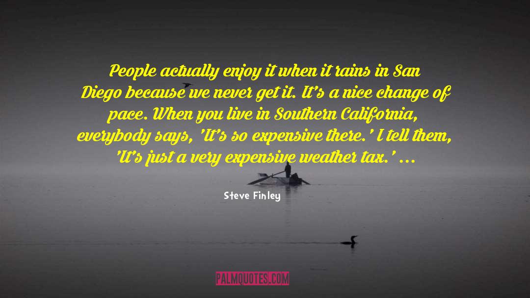 It Never Rains On National Day quotes by Steve Finley