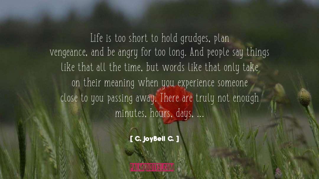 It S All About You quotes by C. JoyBell C.