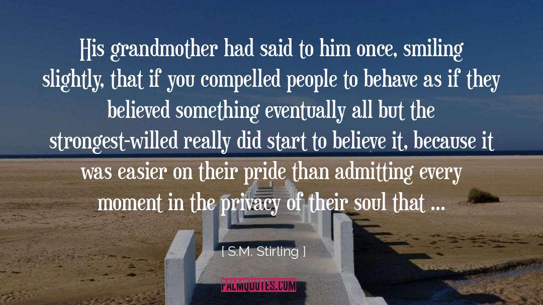 It S All In The Rendering quotes by S.M. Stirling
