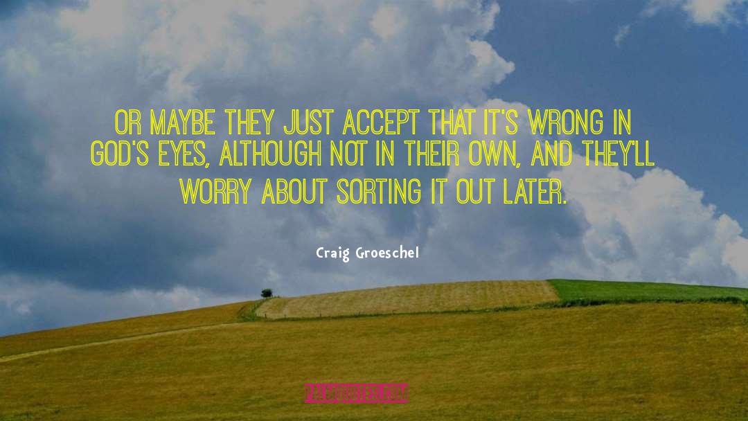 It S Awful quotes by Craig Groeschel