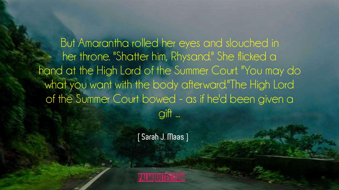 It S Not Summer Without You quotes by Sarah J. Maas