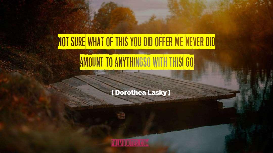 It S Okay quotes by Dorothea Lasky