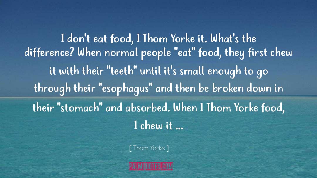 It S Okay To Be Broken quotes by Thom Yorke