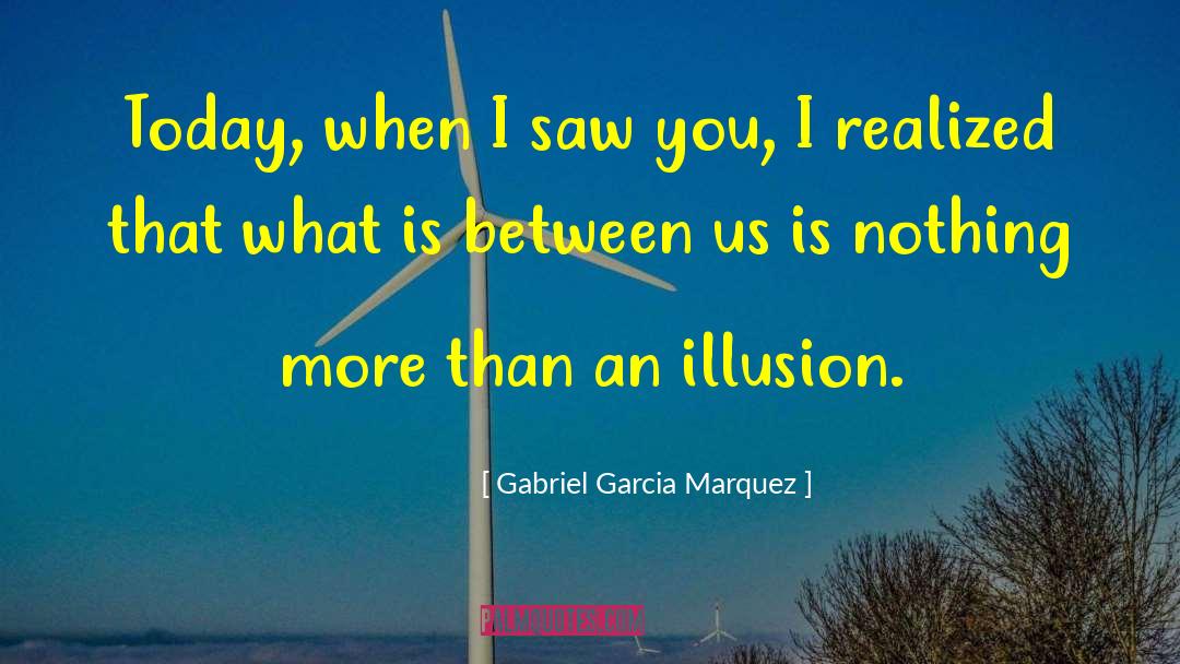 It S Over quotes by Gabriel Garcia Marquez