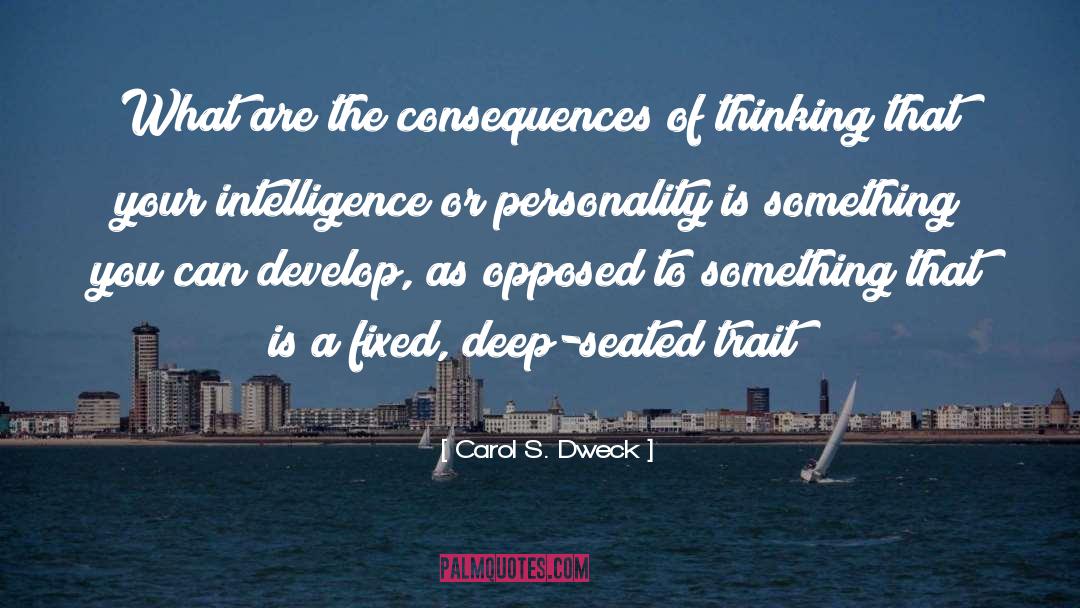 It S That Deep quotes by Carol S. Dweck