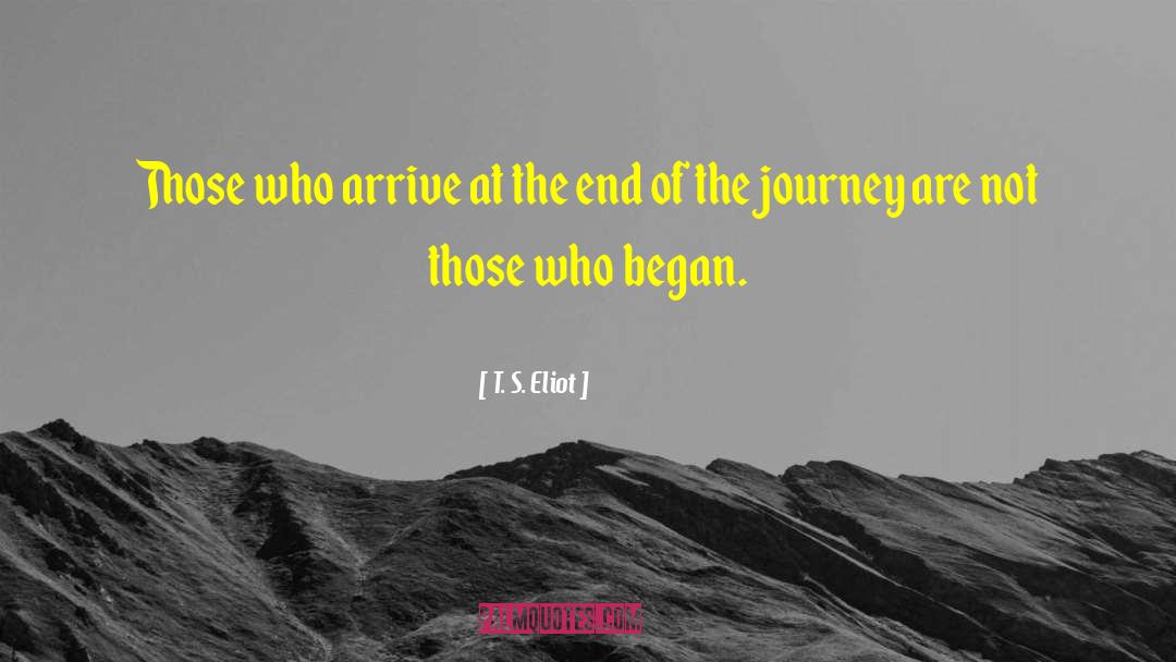 It S The Journey quotes by T. S. Eliot