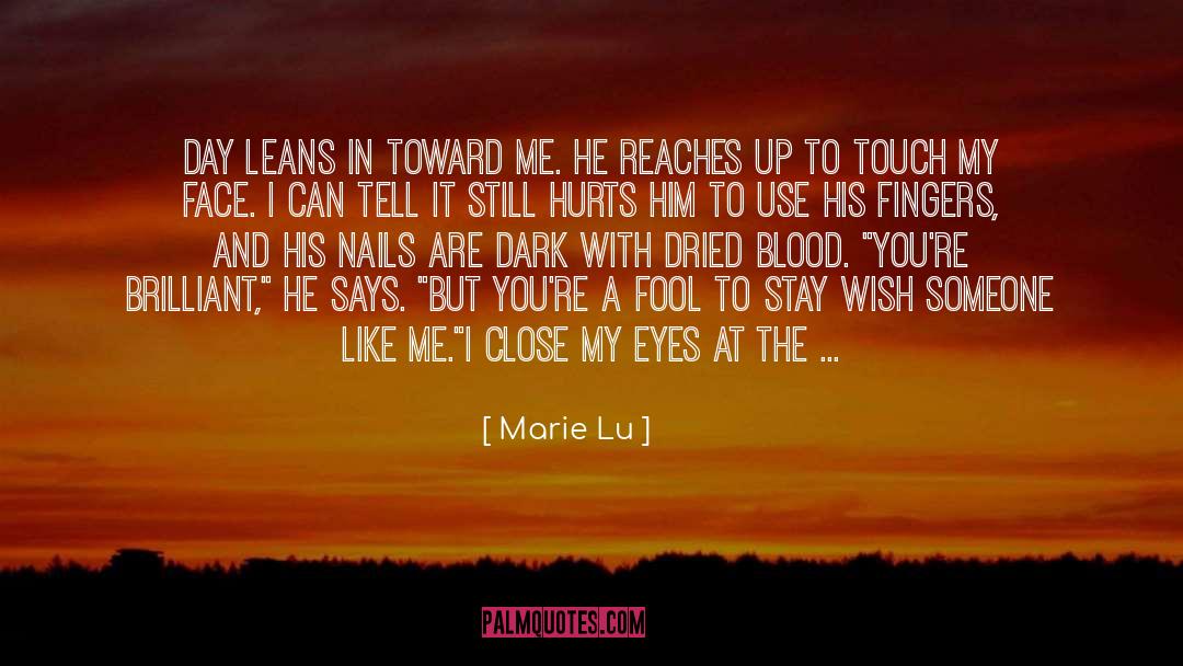 It Still Hurts quotes by Marie Lu