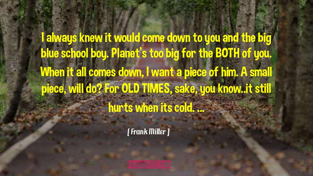 It Still Hurts quotes by Frank Miller