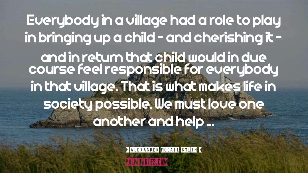 It Takes A Village quotes by Alexander McCall Smith