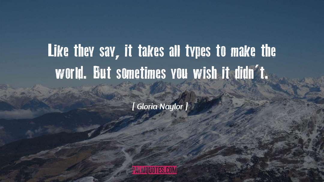 It Takes All Types quotes by Gloria Naylor