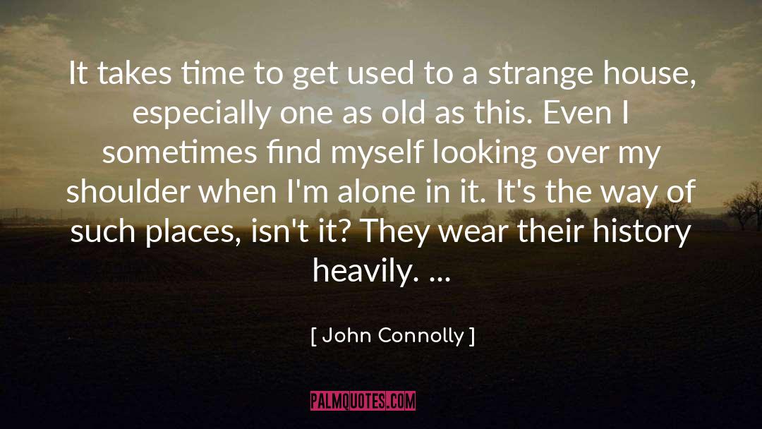It Takes Time quotes by John Connolly