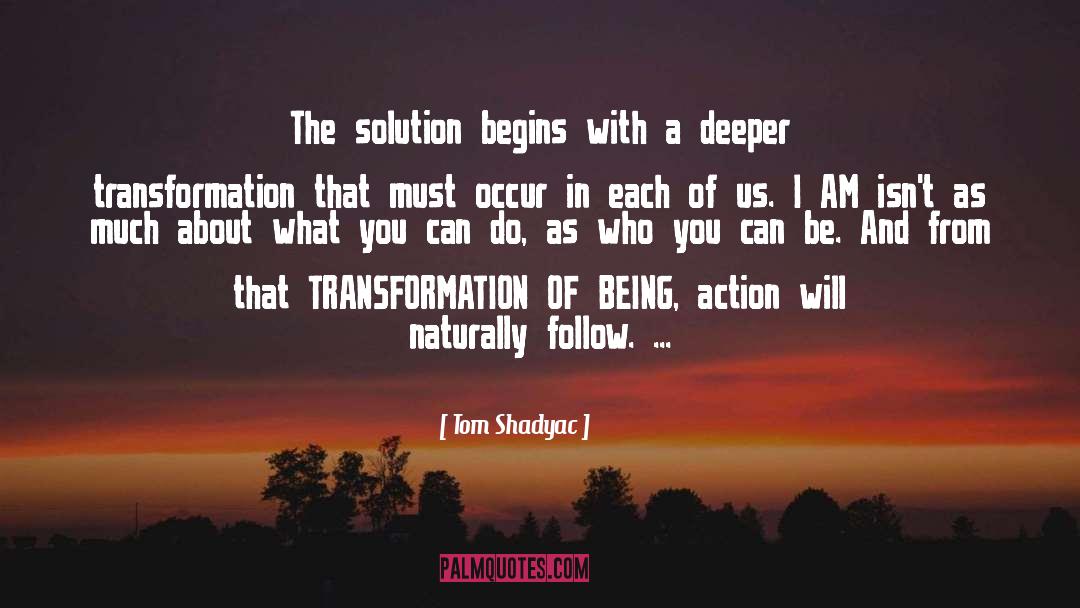 It Transformation quotes by Tom Shadyac