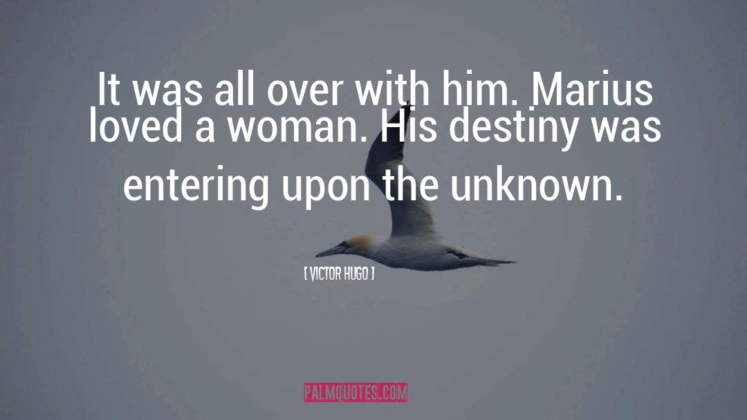 It Was All Over quotes by Victor Hugo