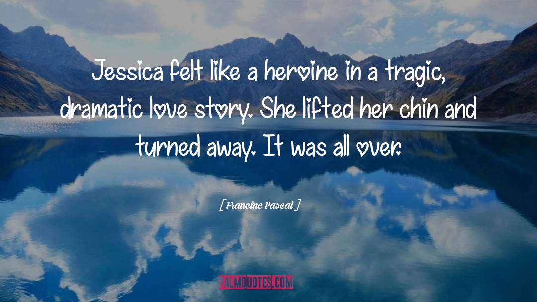 It Was All Over quotes by Francine Pascal