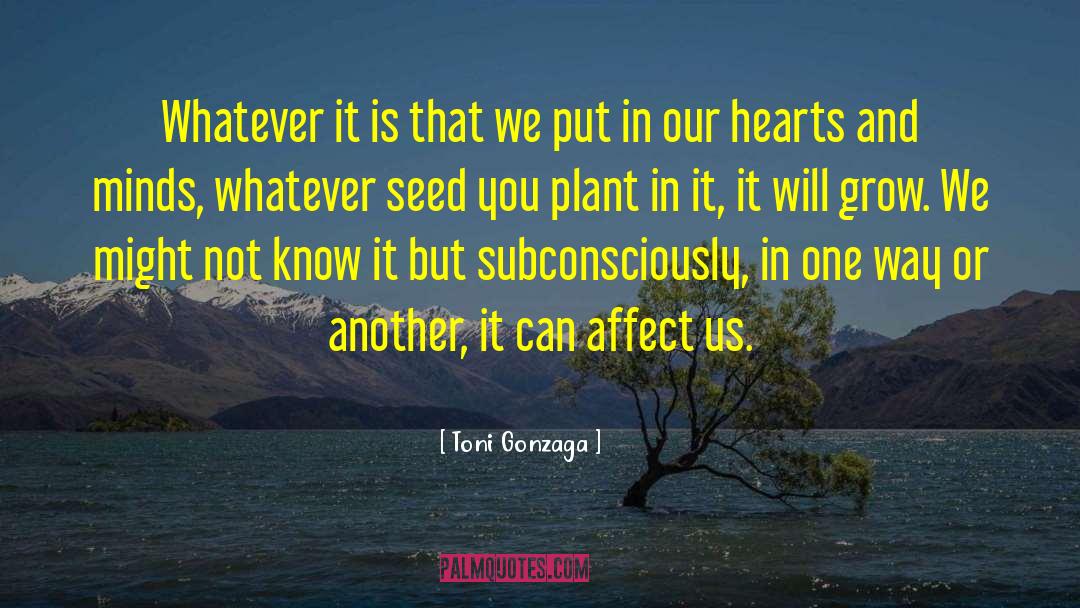 It Will Grow quotes by Toni Gonzaga