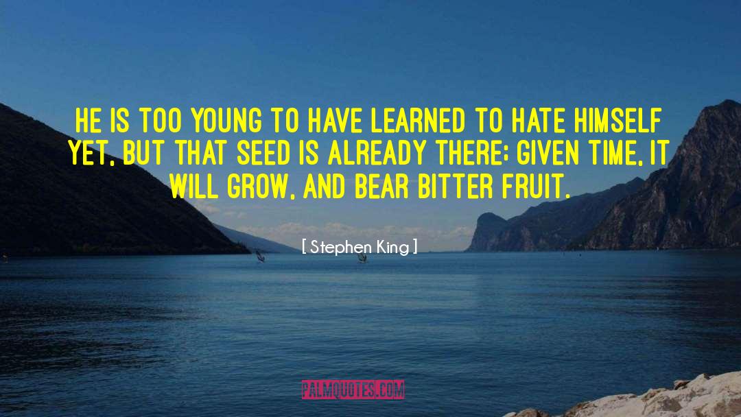 It Will Grow quotes by Stephen King