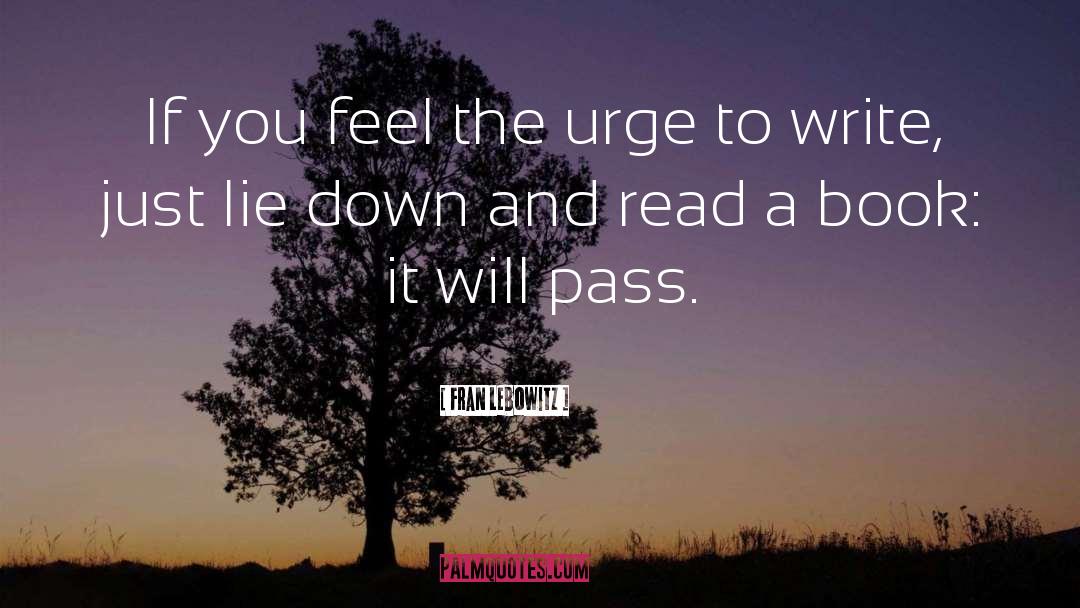 It Will Pass quotes by Fran Lebowitz