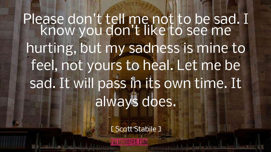 It Will Pass quotes by Scott Stabile