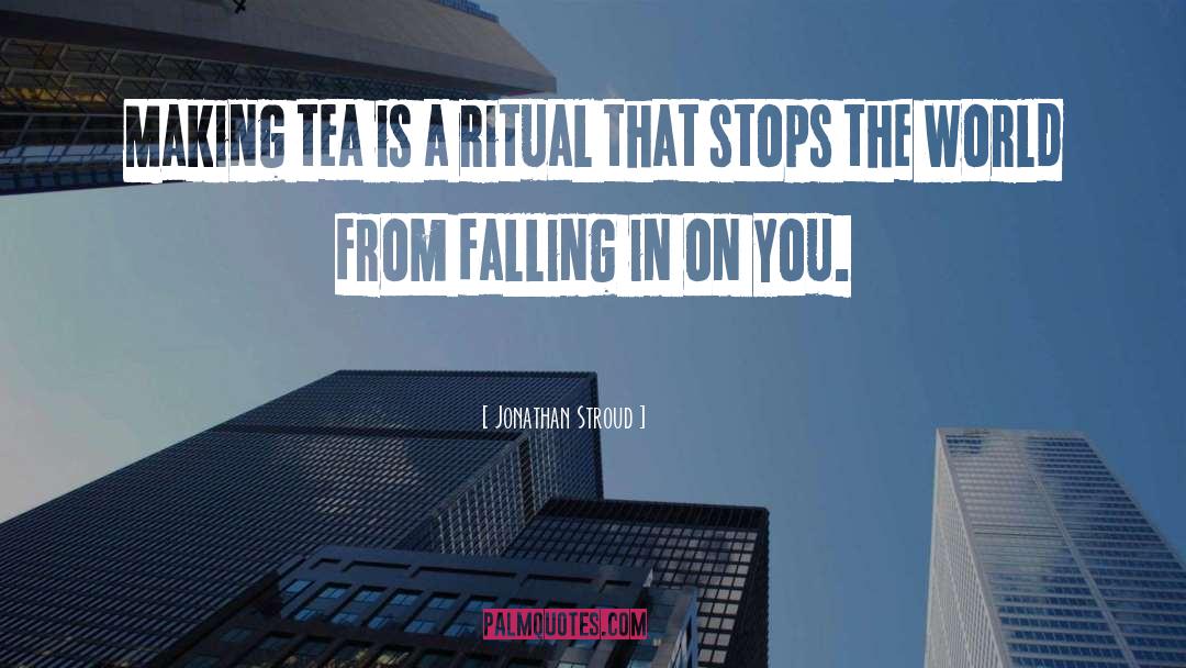 Itadori Tea quotes by Jonathan Stroud