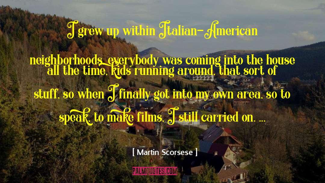 Italian American quotes by Martin Scorsese