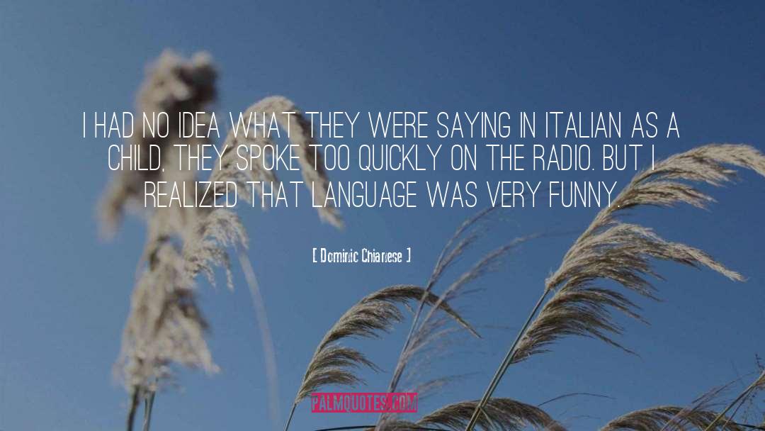 Italian Canadian quotes by Dominic Chianese