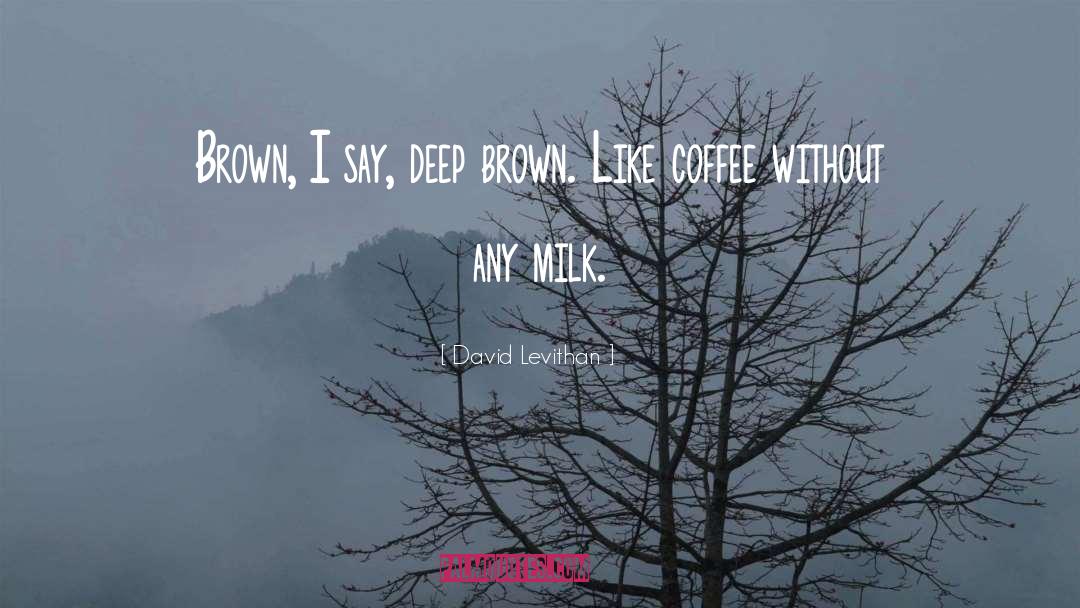 Italian Coffee quotes by David Levithan