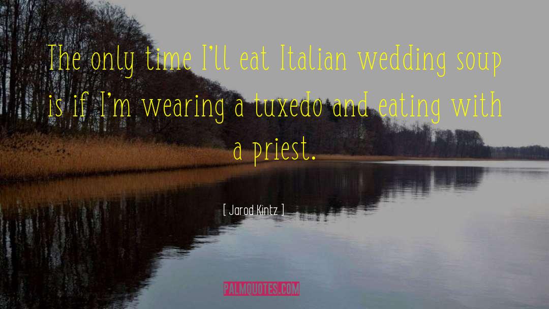 Italian Cuisine quotes by Jarod Kintz