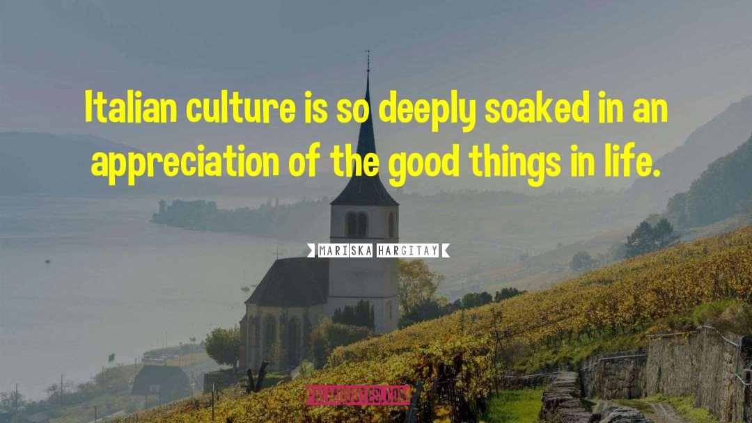 Italian Culture quotes by Mariska Hargitay