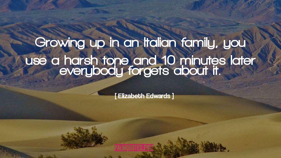 Italian Family quotes by Elizabeth Edwards