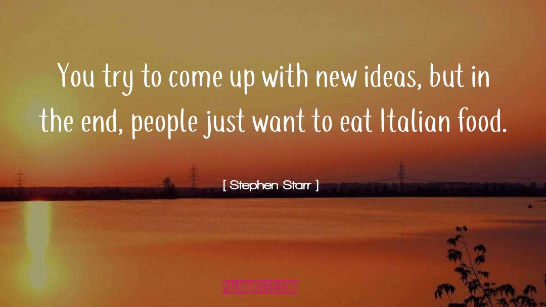 Italian Food quotes by Stephen Starr