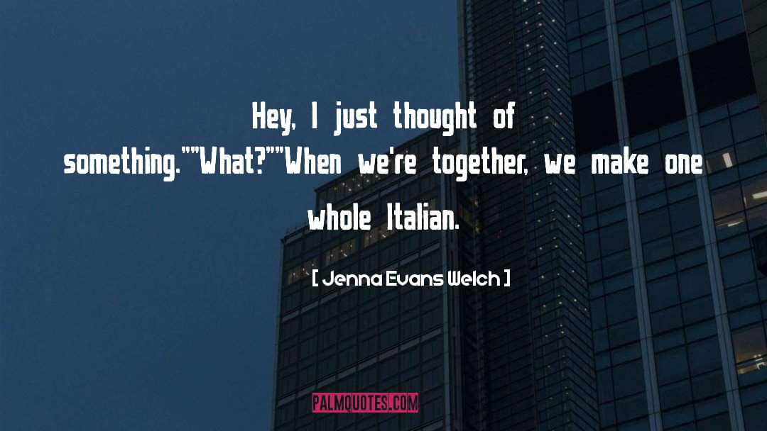 Italian Literature quotes by Jenna Evans Welch