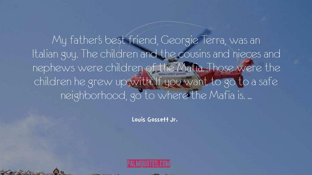 Italian Mafia Boss quotes by Louis Gossett Jr.