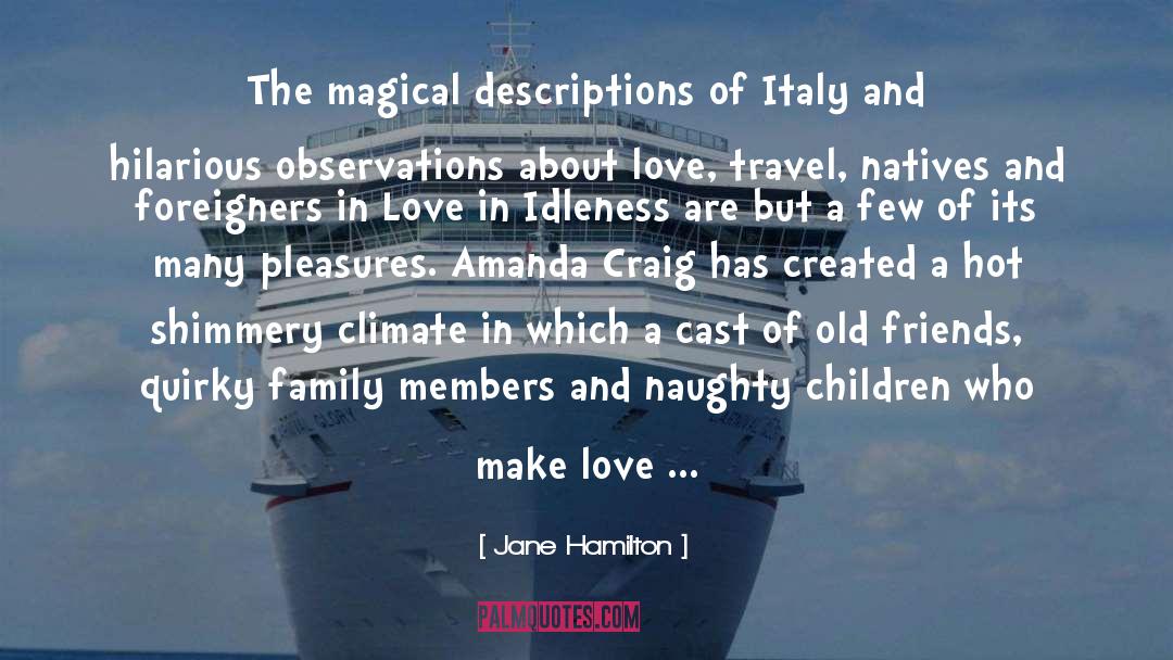 Italian Pleasures quotes by Jane Hamilton