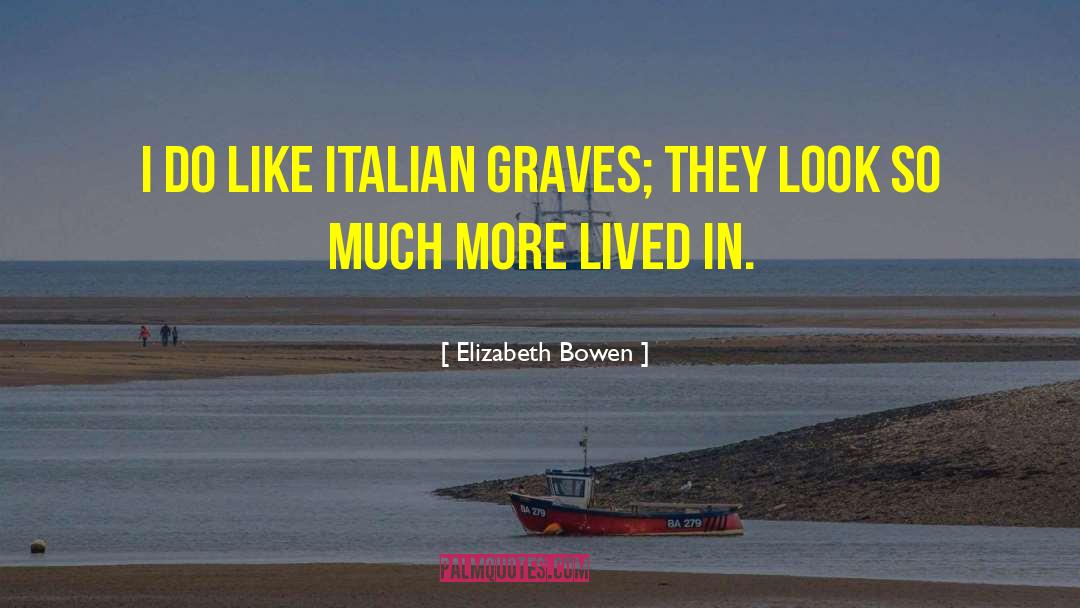 Italian Pows quotes by Elizabeth Bowen