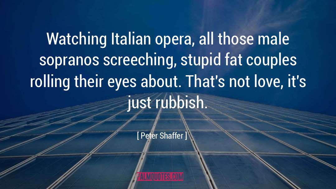 Italian Pows quotes by Peter Shaffer