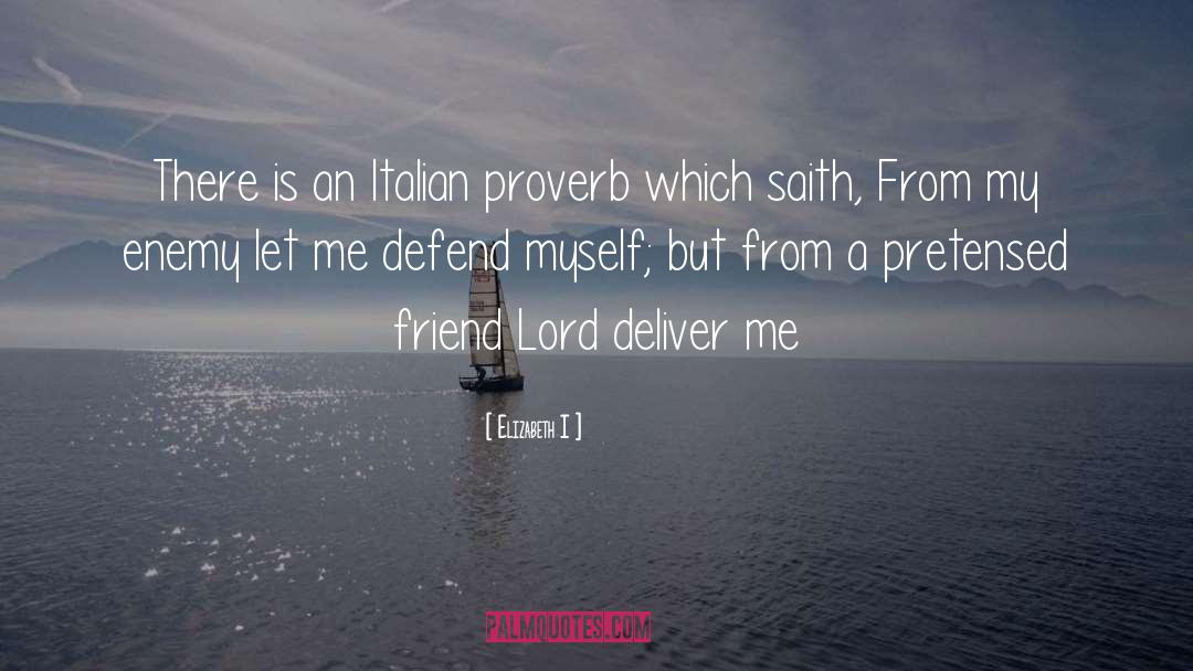 Italian Proverb quotes by Elizabeth I