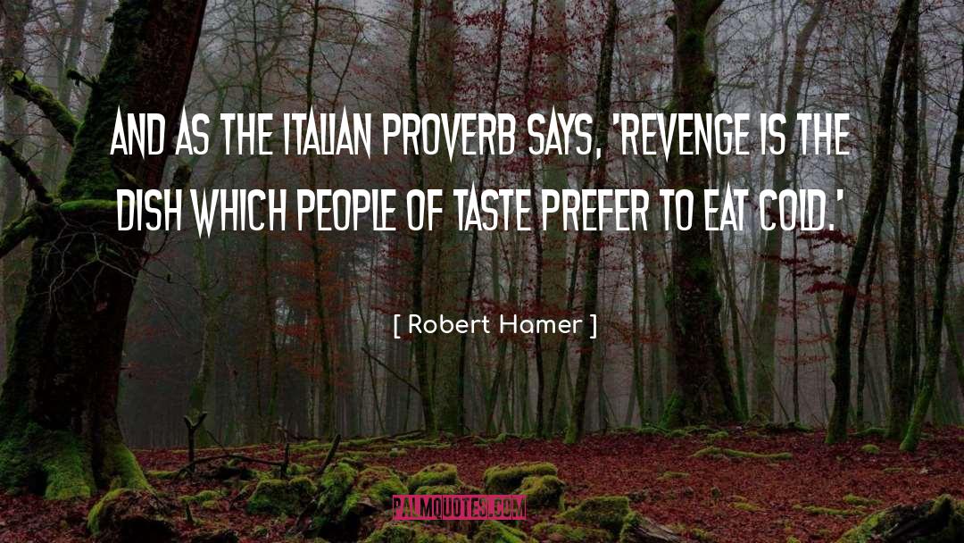 Italian Proverb quotes by Robert Hamer