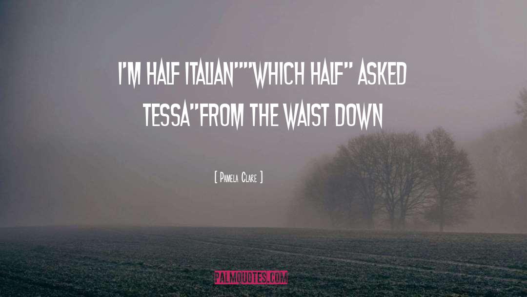 Italian quotes by Pamela Clare