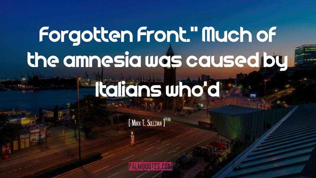 Italians quotes by Mark T. Sullivan