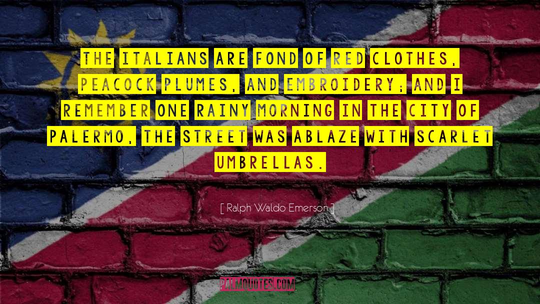 Italians quotes by Ralph Waldo Emerson