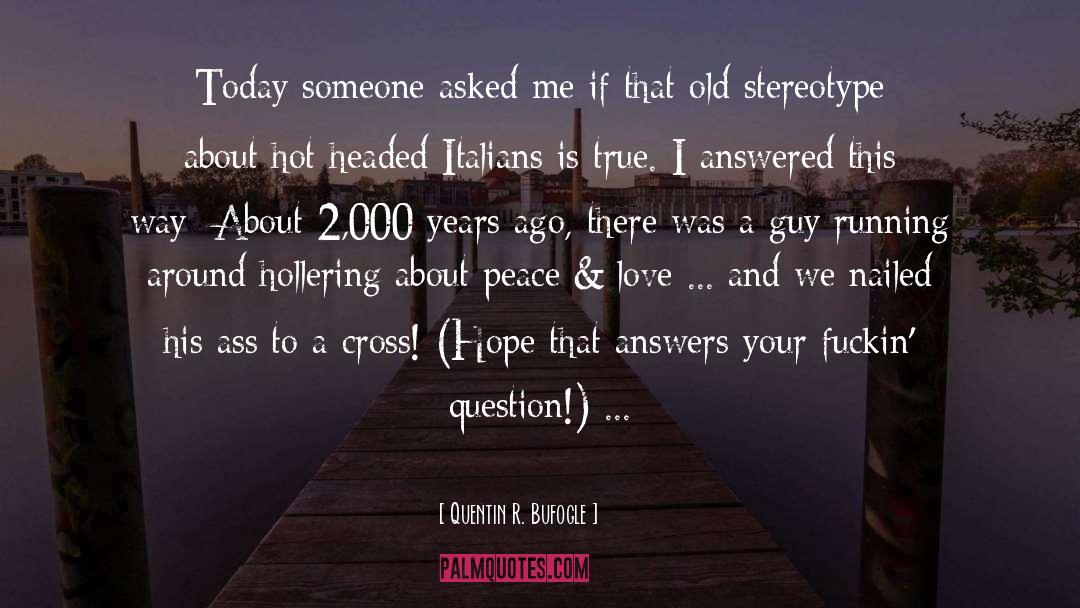 Italians quotes by Quentin R. Bufogle