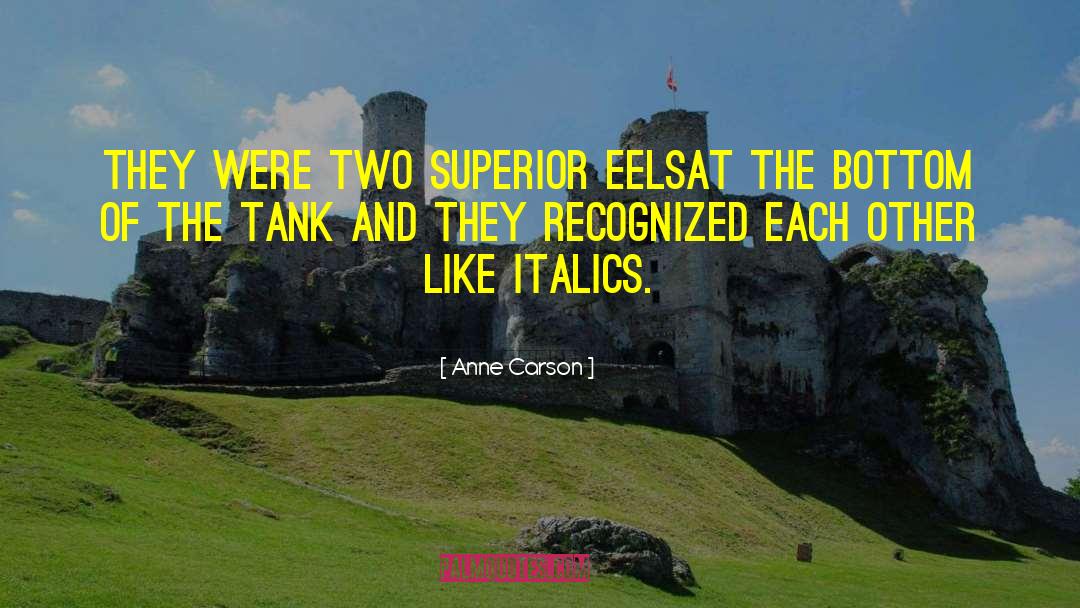 Italics quotes by Anne Carson