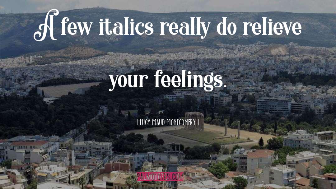 Italics quotes by Lucy Maud Montgomery