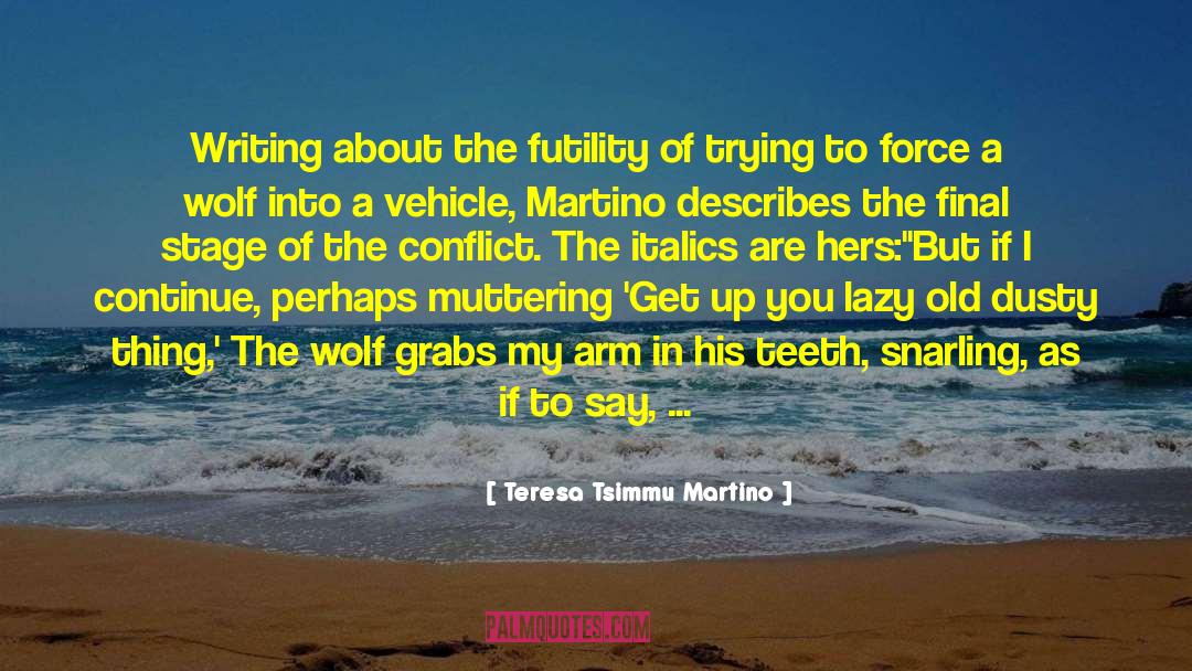 Italics quotes by Teresa Tsimmu Martino