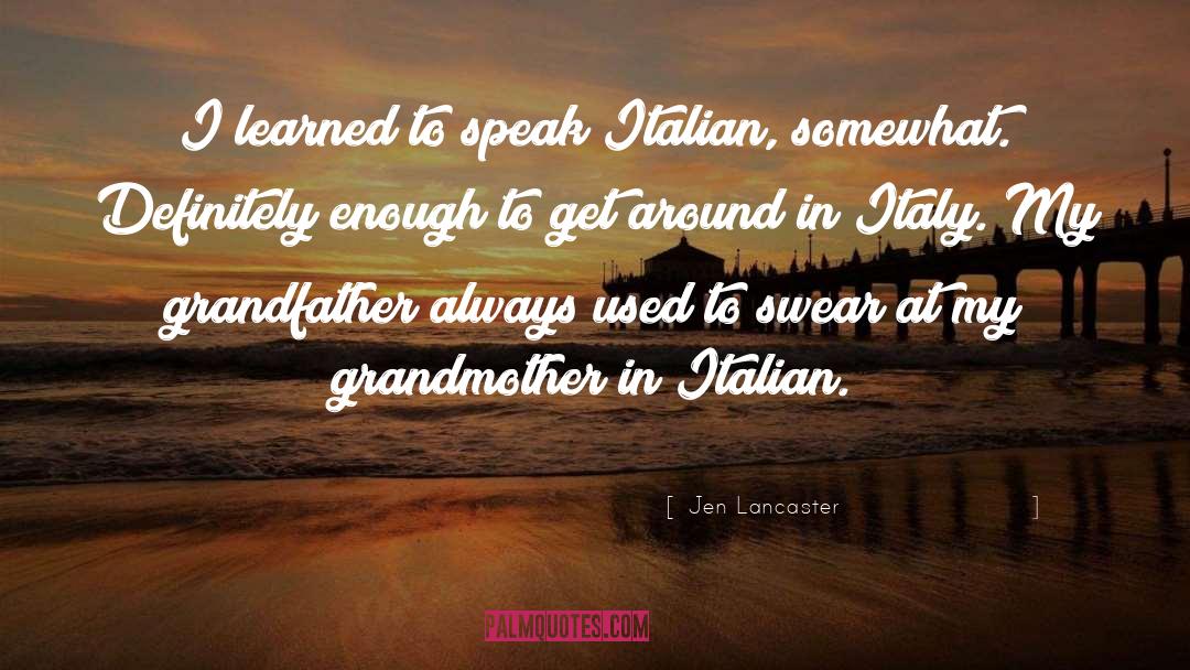 Italy Veneziano quotes by Jen Lancaster