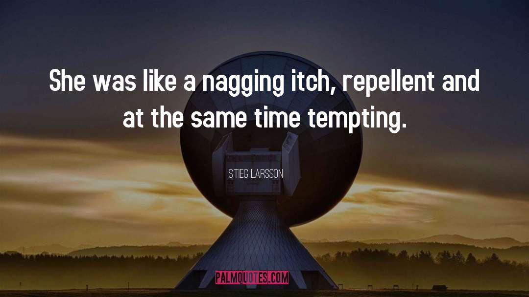 Itch quotes by Stieg Larsson