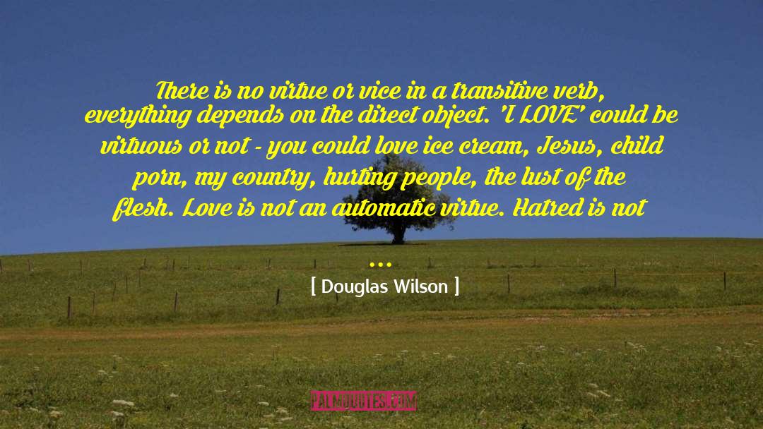 Itive Verb quotes by Douglas Wilson