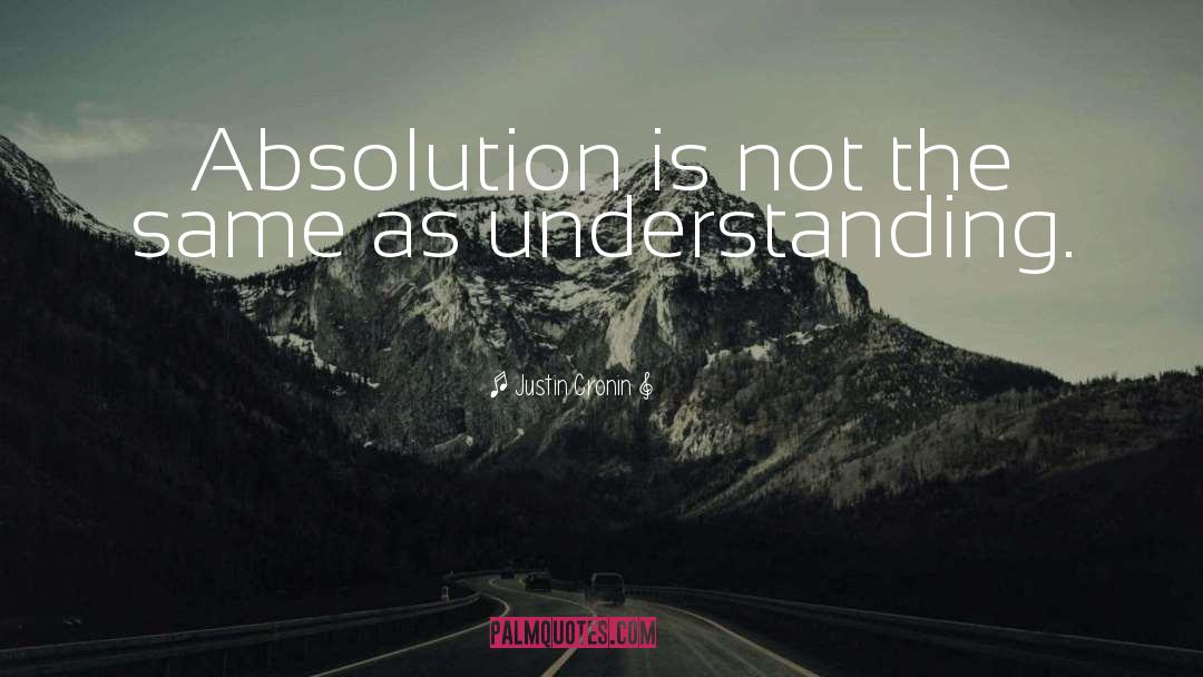 Itman Absolution quotes by Justin Cronin