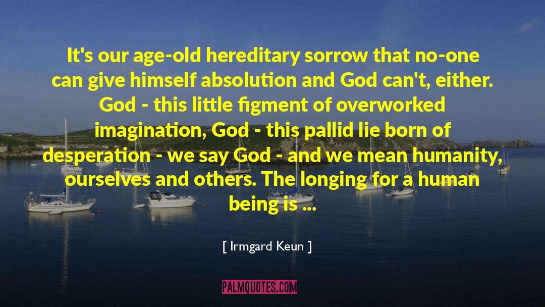 Itman Absolution quotes by Irmgard Keun